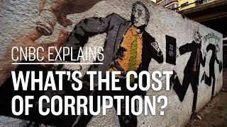 Whats the cost of corruption  CNBC Explains [upl. by Edurtreg277]