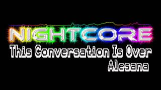 This Conversation Is Over  Alesana Nightcore [upl. by Ihsakat128]