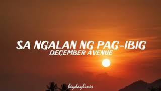 December Avenue  Sa Ngalan Ng PagIbig Lyrics [upl. by Tace]