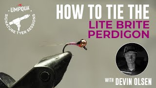 How to tie the Lite Brite Perdigon with Umpqua Signature tyer Devin Olsen [upl. by Hersch447]