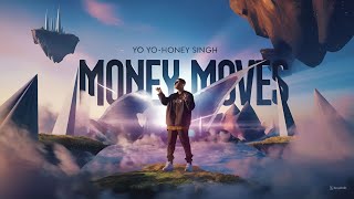 MONEY MOVES SONG Full Video YoYoHoneySingh  GLORY [upl. by Natanoj920]