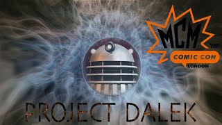 Project Dalek  MCM London  26th28th May 2023 [upl. by Bergeron]