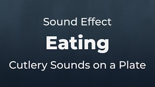 Eating With Cutlery on a Plate Sound Effect  SFX Free for NonProfit Projects [upl. by Jarus]