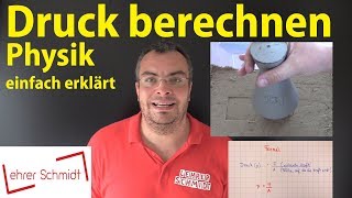 Druck berechnen  Physik  Lehrerschmidt  einfach erklärt [upl. by Airenahs]