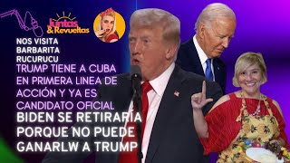 TRUMP TIENE A CUBA EN PRIORIDAD Y BIDEN SE RETIRA PORQUE NO LE PUEDE GANAR [upl. by Nnail73]