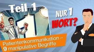 Die Macht manipulativer Worte Wie EIN Wort in der Patientenkommunikation die Entscheidung lenkt1 [upl. by Baalman385]