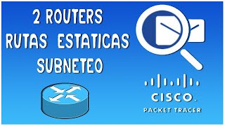 ☑️ CISCO Packet TRACER desde CERO  2 Router Rutas Estáticas y Subneteo  Tutorial en Español [upl. by Sheila]