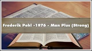 Frederik Pohl 1976 Man Plus Strong Audiobook [upl. by Eelesor]