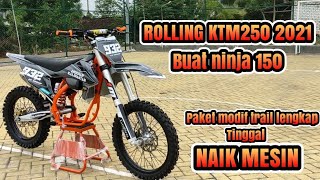 REVIEW ROLLING NINJA KTM 250 2021  PAKET MODIF TRAIL LENGKAP TINGGAL NAIK MESIN NINJA 150 [upl. by Sima]