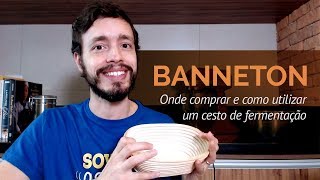 Banneton onde comprar e como utilizar um cesto de fermentação [upl. by Ellehsad]