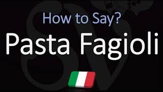 How to Pronounce Pasta Fagioli CORRECTLY [upl. by Auqinot]