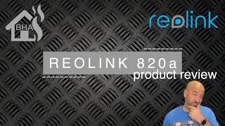 PRODUCT REVIEW  Reolink 820a POE Camera [upl. by Orvah622]