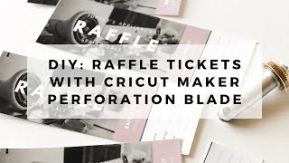 New Cricut Maker Blades  Tips Perforation Blade  DIY Raffle Tickets for Beginners [upl. by Hadleigh76]