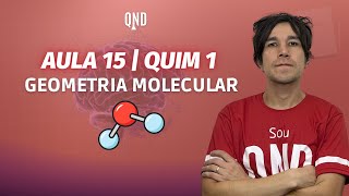 Aula 15  QUIM 1  Geometria Molecular [upl. by Ahsekad]