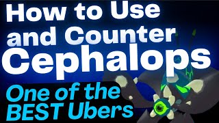 How to Use and Counter Cephalops  HTUC No 31 [upl. by Schumer]