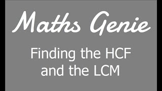 Finding the HCF and the LCM [upl. by Nivrad]