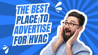 The BEST place to Advertise for HVAC Customers [upl. by Notsnarc773]