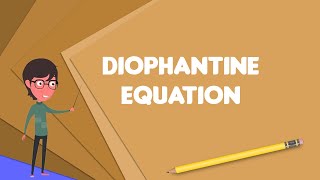 What is Diophantine equation Explain Diophantine equation Define Diophantine equation [upl. by Aldus]