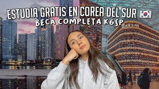 BECA COMPLETA para ESTUDIAR en COREA DEL SUR 🇰🇷  LICENCIATURA  POSGRADO  BECA KGSP [upl. by Kittie]