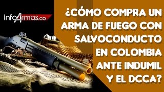 Como comprar un arma de fuego con salvoconducto en Colombia ante indumil y el DCCA [upl. by Eicnarf]