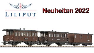 🚂 Liliput Neuheiten 2022  Modellbahn Spur H0 H0e und N [upl. by Schramke]