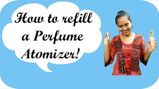 How to refill Perfume Atomizer Mini Perfume Purse or Pocket Perfume [upl. by Leamse]