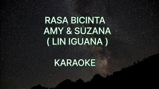 Rasa bicinta  amy amp suzana  lin iguana  karaoke no vokal [upl. by Ball289]