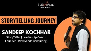 StoryTelling Journey  Mr Sandeep Kochhar [upl. by Natanoy]