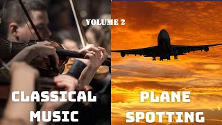 ✈️ Sunset Planespotting and music Die Welt der Flugzeuge und Musik Volume 2 klassik planespotting [upl. by Aznofla553]