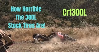 Crf300L  The Issues You Will Have Riding A Stock 300L Off Road horrible tires crash [upl. by Mandelbaum]