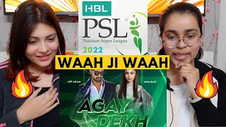 Agay Dekh  HBL PSL Official Anthem 2022  AtifAslam AimaBaig  Indian Reaction [upl. by Brouwer]