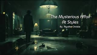 The Mysterious Affair At Styles by Agatha Christie chapter 003 Audiobook [upl. by Aikat]