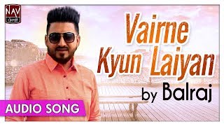 Vairne Kyun Laiyan OFFICIAL SONG  BALRAJ  Superhit Punjabi Songs  Priya Audio [upl. by Yaja]