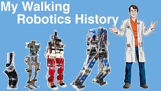 My Walking Robotic History  James Bruton [upl. by Lawrence]