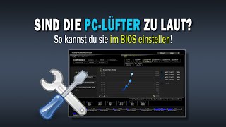 Sind die PCLüfter zu laut So kannst du sie im BIOS einstellen  EINFACH ERKLÄRT [upl. by Sabian498]