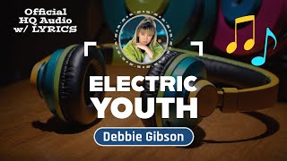 ELECTRIC YOUTH Lyrics – Debbie Gibson 1989 [upl. by Suirred]