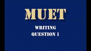 MUET Writing Question 1 A model answer [upl. by Rollecnahc753]