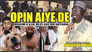 OPIN AIYE TIDE EDIRA OOO  SHEIKH BUHARI OMO MUSA ORO ISITI NIPA IROLE AYE [upl. by Didi]