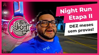 De volta às provas na Night Run  Diário de Corrida 27 [upl. by Balfour]