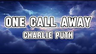 Charlie Puth  One Call Away Lyrics [upl. by Inar]