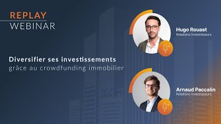 Replay Webinar  Diversifier ses investissements grâce au crowdfunding immobilier [upl. by Layol]