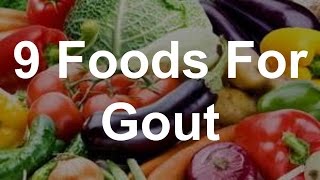 9 Foods For Gout  Best Foods For Gout [upl. by Devinna787]