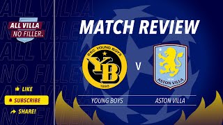 CHAMPIONS LEAGUE REVIEW Young Boys 0  3 Aston Villa  Men Against Boys Villa OUTSTANDING [upl. by Asilrak474]