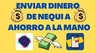 ENVIA DINERO DE NEQUI A AHORRO A LA MANO DE BANCOLOMBIA [upl. by Forras]