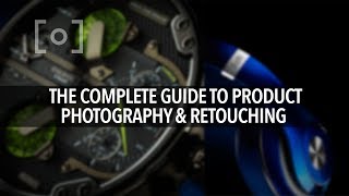 The Complete Guide To Product Photography amp Retouching [upl. by Jesh876]