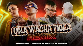 Papichamp LGante Elaggume Gusty DJ  Una Wacha Piola Remix Video Oficial [upl. by Ahsiatal]