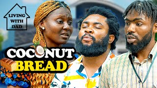 COCONUT BREAD  LIVING WITH DAD  Mark Angel Comedy [upl. by Bresee]