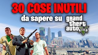 30 Cose Inutili da Sapere su GTA 5 [upl. by Attevaj281]