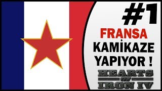 Fransa Kamikaze Yapıyor  1Bölüm  Hearts of Iron 4 Türkçe [upl. by Bayless]