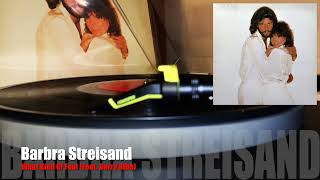 Barbra Streisand  What Kind Of Fool with Barry Gibb Vinyl Source [upl. by Prud442]